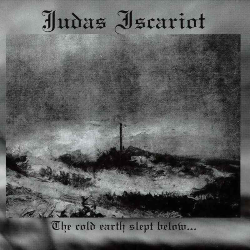 JUDAS ISCARIOT - The Cold Earth Slept Below... Re-Release CD